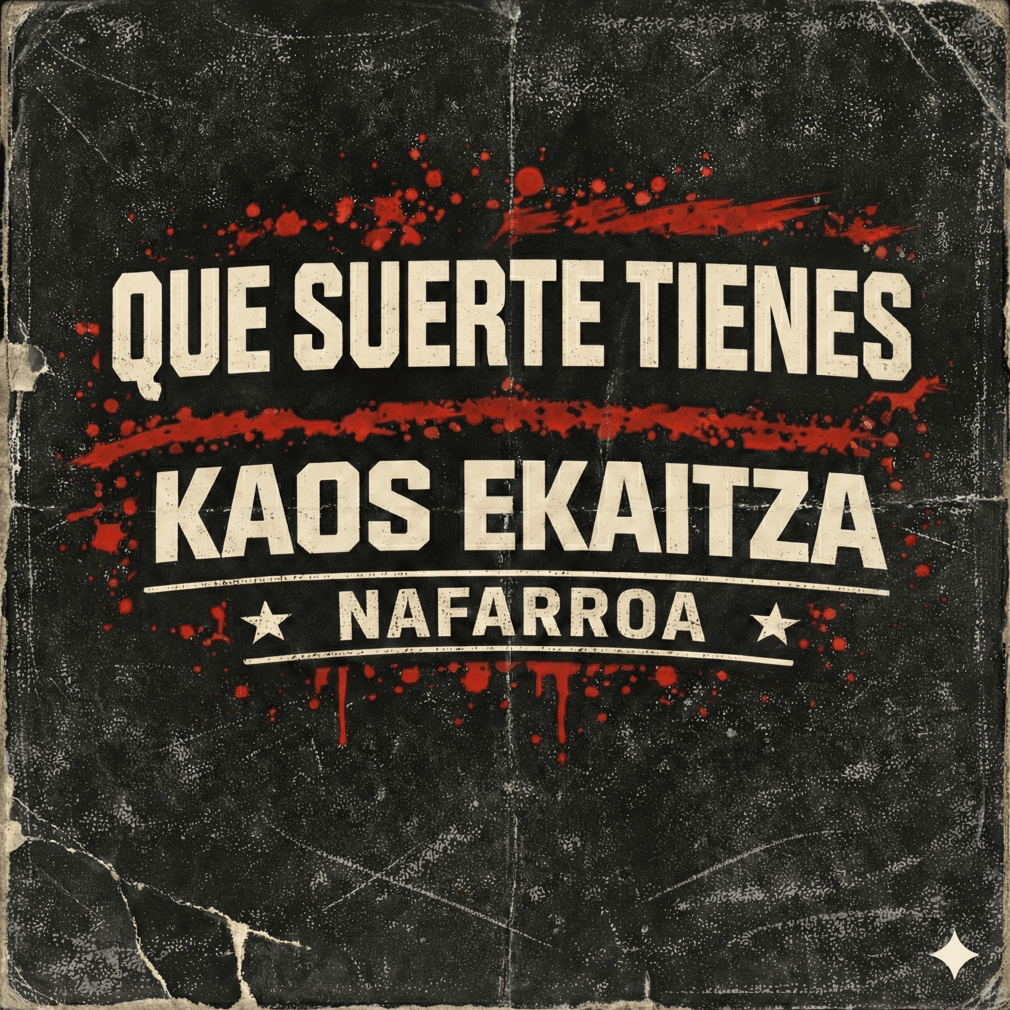 Que Suerte Tienes - Kaos Ekaitza